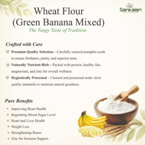 Wheat Flour (Green Banana Mixed)